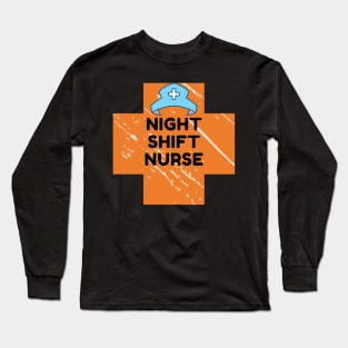Night Shift Nurse Rules Long Sleeve T-Shirt